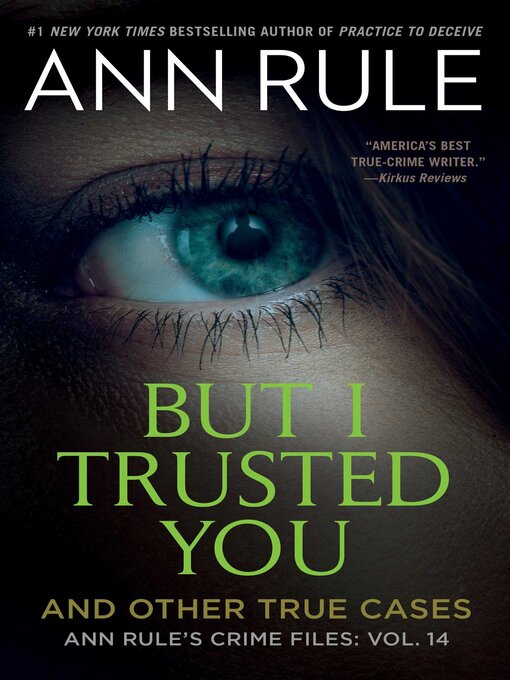 Title details for But I Trusted You by Ann Rule - Wait list